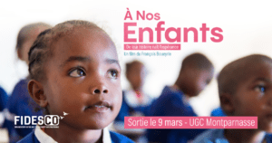 Fidesco présente A nos enfants - un film sur l'enfance et l'espérance